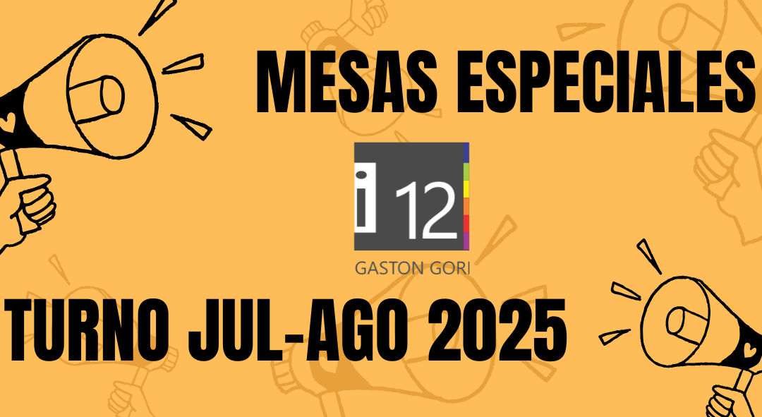 MESAS ESPECIALES – TURNO JUL/AGO 2025