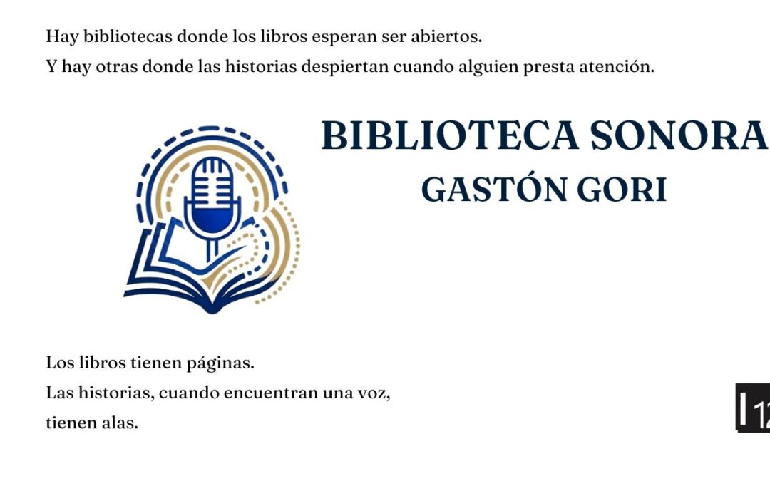 Inauguración de la Biblioteca Sonora Gastón Gori